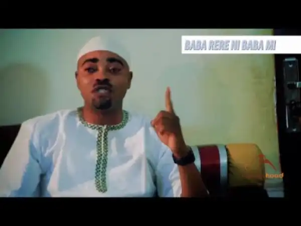 Baba Rere Ni Baba Mi  (2019) Islamic Music Video by Saoti Arewa & Ere Asalatu